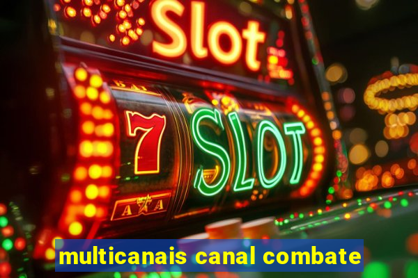 multicanais canal combate